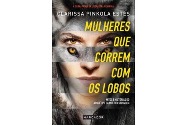 Mulheres que Correm com os Lobos - Clarissa Pinkola Estés - Compra Livros  na 