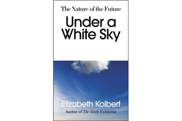 Under-a-White-Sky-Elizabeth-Kolbert