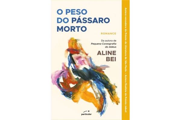 O-Peso-do-Passaro-Morto-Aline-Bei