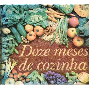 Doze meses de cozinha. [2.ª edição] - 1