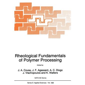 Rheological Fundamentals of Polymer Processing - Proceedings of the NATO Advanced Study Institute, Alvor, Portugal, September 26-October 8, 1994 - Hardback - 1995 - 1