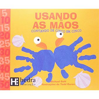 Usando as Mãos. Contando de Cinco em Cinco - Coleção Matemática Para Crianças - 1
