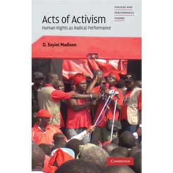 Acts of Activism - Human Rights as Radical Performance - Hardback - 2010 - 1