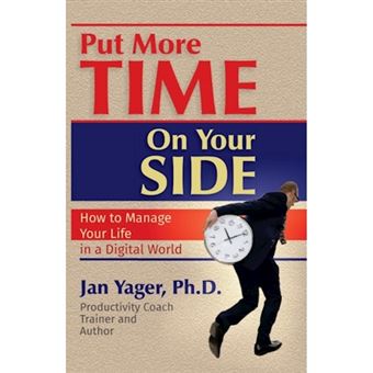 Put More Time on Your Side - How to Manage Your Life in a Digital World - Paperback / softback - 2014 - 1