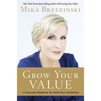 Grow Your Value Living And Working To Your Full Potential - 1