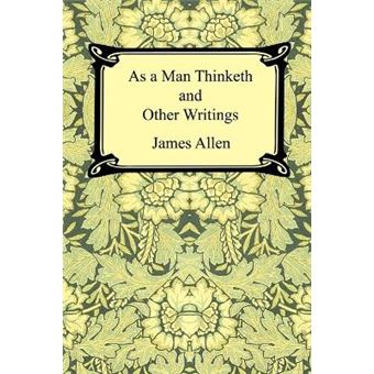 As a Man Thinketh and Other Writings - Paperback / softback - 2005 - 1