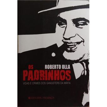 Os padrinhos, vida e crimes dos gangsters da máfia. - 1