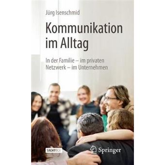 Kommunikation im Alltag In der Familie  im privaten Netzwerk  im Unternehmen - 1