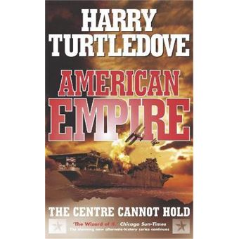 American Empire: The Centre Cannot Hold - 1