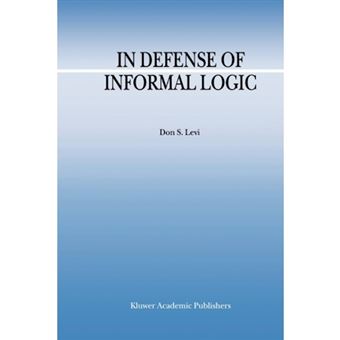 In Defense of Informal Logic - Paperback - 2010 - 1