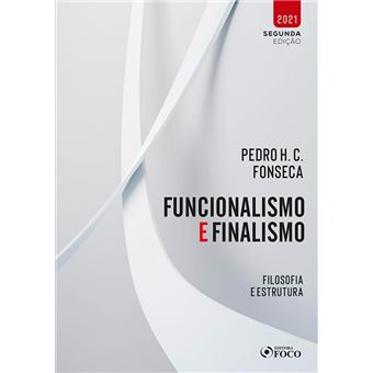 Funcionalismo E Finalismo - Filosofia E Estrutura - 1A Ed - 2021 - 1