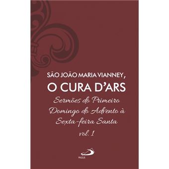 Sermões de São João Maria Vianney, o Cura D''Ars - 1