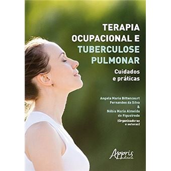 Terapia Ocupacional e Tuberculose Pulmonar. Cuidados e Práticas - 1