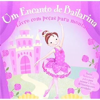 Um Encanto De Bailarina - Livro Com Peças Para Montar - 1