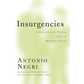 Insurgencies : Constituent Power and the Modern State - 1