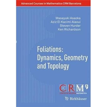 Foliations: Dynamics, Geometry and Topology - 1