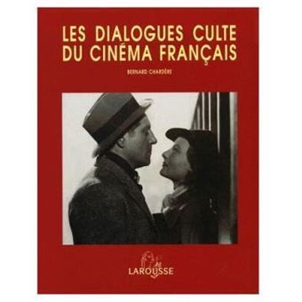 Les Dialogues Cultes Du Cinema Francais - 1