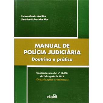 Manual de Polícia Judiciária. Doutrina e Prática - 1
