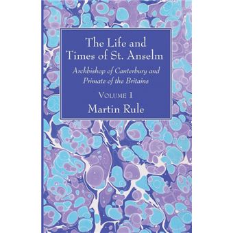 the Life And Times Of StAnselm Paperback - - 1
