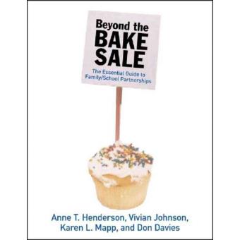 Beyond the Bake Sale - The Essential Guide to Family / School Partnerships - Paperback - 2007 - 1
