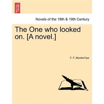 The One Who Looked On. [A Novel.] - Paperback / softback - 2011 - 1