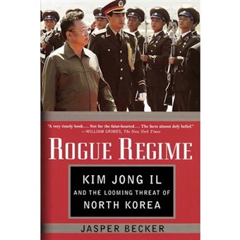 Rogue Regime - Kim Jong Il and the Looming Threat of North Korea - Paperback - 2006 - 1