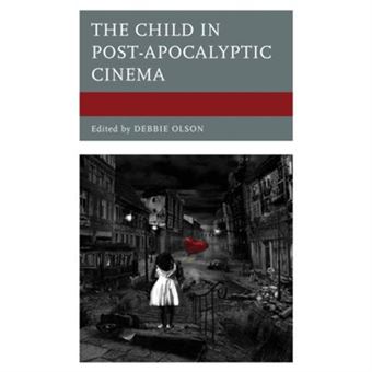 The Child In Postapocalyptic Cinema - 1