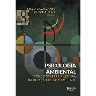 Psicologia Ambiental. Conceitos Para A Leitura Da Relação Pessoa-Ambiente - 1