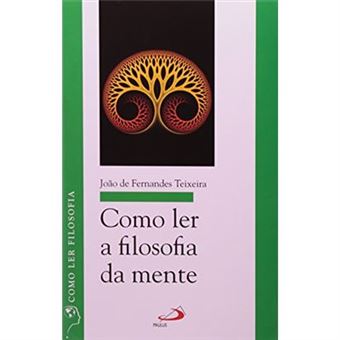 Como Ler A Filosofia Da Mente - 1