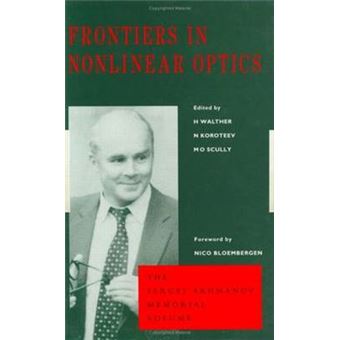 Frontiers in Nonlinear Optics, the Sergei Akhmanov Memorial Volume - Hardback - 1993 - 1
