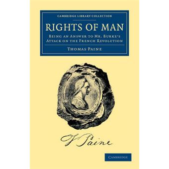 Rights of Man - Being an Answer to Mr. Burke's Attack on the French Revolution - Paperback - 2012 - 1