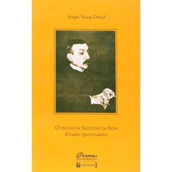 O Seculo De Silvestre Da Silva. Estudos Queirosianos - Volume 2 - 1
