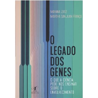 O legado dos genes: o que a ciência pode nos ensinar sobre o envelhecimento - 1