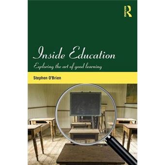 Inside Education Exploring The Art Of Good Learning - 1