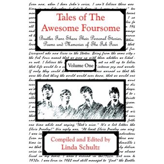 Tales of the Awesome Foursome - Beatles Fans Share Personal Stories and Memories of the Fab Four - Paperback - 2004 - 1