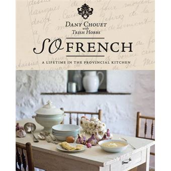 So French - A Lifetime in the Provincial Kitchen - Hardback - 2010 - 1