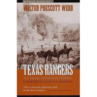 The Texas Rangers : A Century of Frontier Defense - 1