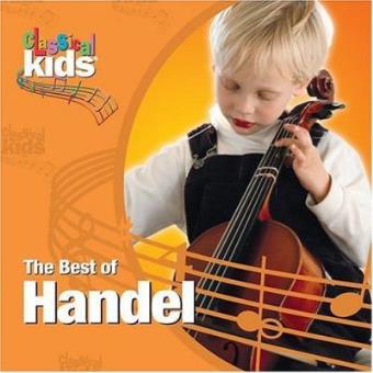 Best of Classical Kids: George Frederic Handel - 1