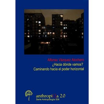 'Hacia Donde Vamos? Caminando Hacia El Poder Horizontal - Paperback - 2015 - 1