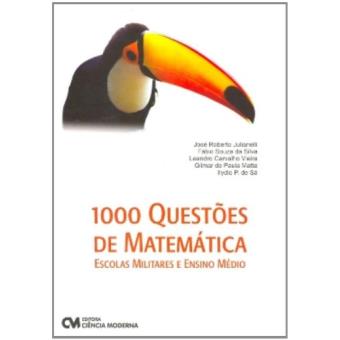 1000 Questoes De Matematica - Escolas Militares E Ensino Medio - 1