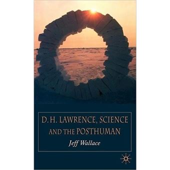 D.H. Lawrence, Science and the Posthuman - Hardback - 2005 - 1