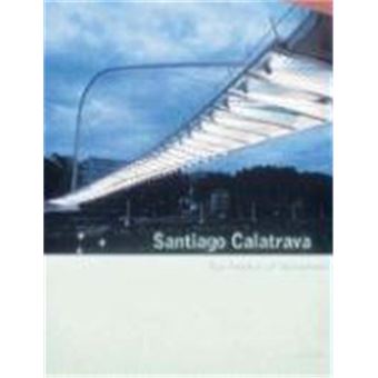 Santiago Calatrava: The Poetics Of Movement - 1
