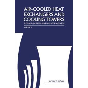 Air-cooled Heat Exchangers and Cooling Towers - Thermal-flow Performance Evaluation and Design - Hardback - 2004 - 1