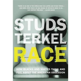Race - How Blacks and Whites Think and Feel About the American Obsession - Paperback - 2012