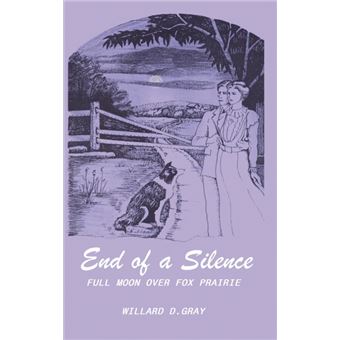 End of a Silence - Full Moon Over Fox Prairie - Hardback - 2002 - 1