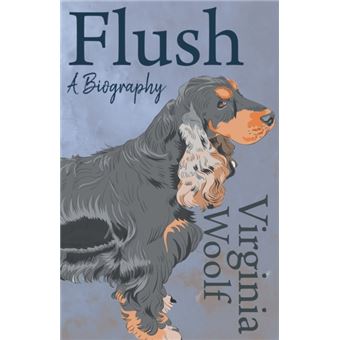 Flush  A Biography - 1