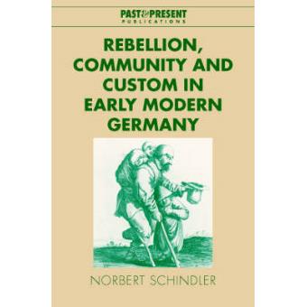 Rebellion, Community and Custom in Early Modern Germany - Hardback - 2002 - 1