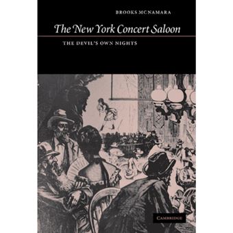 The New York Concert Saloon - The Devil's Own Nights - Hardback - 2002 - 1