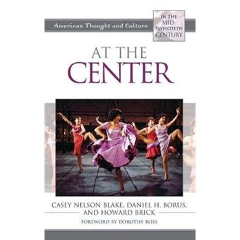 At The Center American Thought And Culture In The Midtwentieth Century - 1