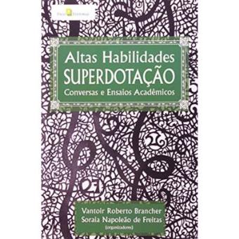 Altas Habilidade Superdotação. Conversas E Ensaios Acadêmicos - 1